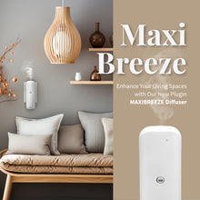 Load image into Gallery viewer, MAXIBREEZE